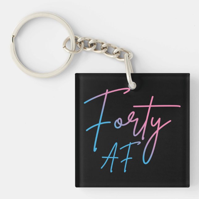 Forty AF II - Birthday Gift Keychain (Front)