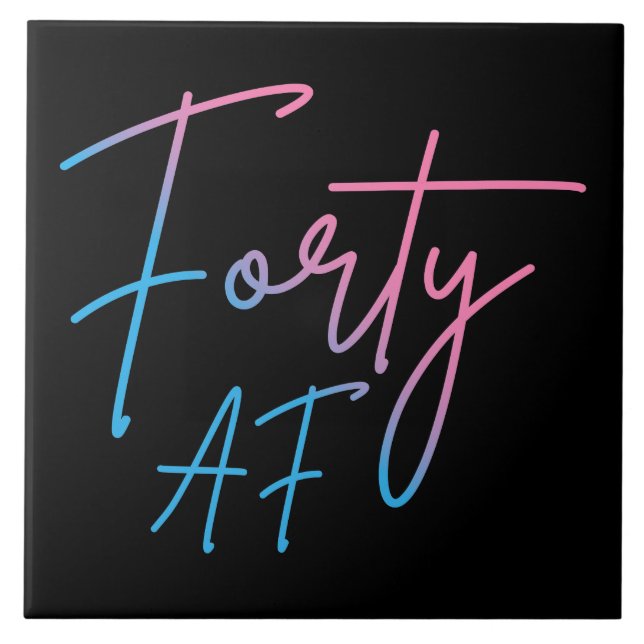Forty AF II - Birthday Gift Tile (Front)