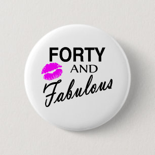 Forty And Fabulous 2 Inch Round Button