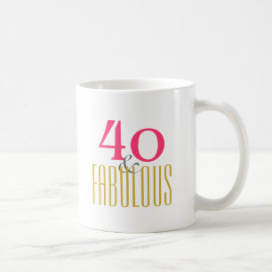 Forty and Fabulous Coffee Mug