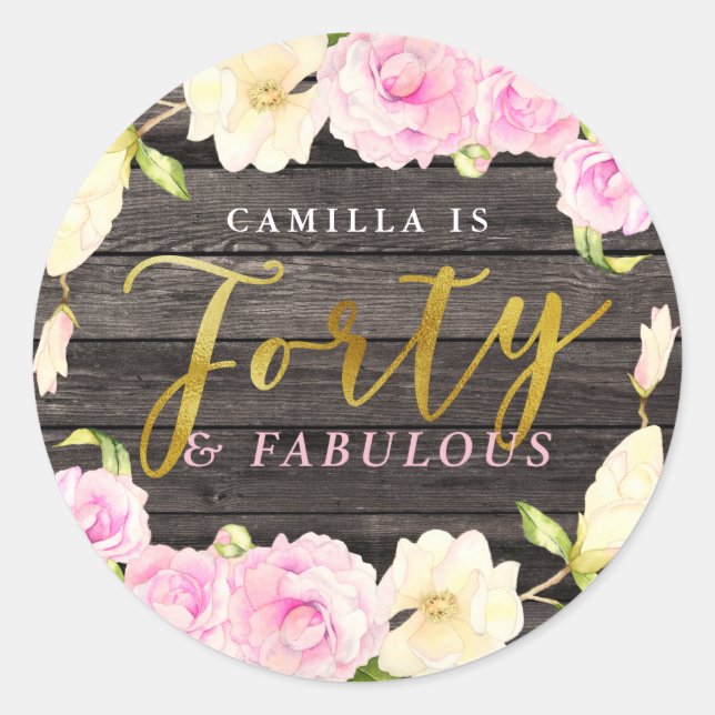 Forty and Fabulous | Elegant 40th Birthday Floral Classic Round Sticker (Front)