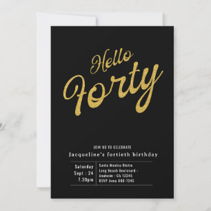 Forty Black Gold Modern 40th Birthday Invitation