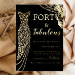 Forty & Fabulous Elegant Gold Dress 40th Birthday<br><div class="desc">Forty & Fabulous Elegant Gold Dress 40th Birthday Foil Invitation
See other invitations in our Niche and Nest Store</div>