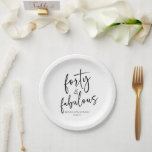 Forty & Fabulous Minimal 40th Birthday Party Paper Plate<br><div class="desc">This is a Forty & Fabulous Minimal Minimalist Black White 40th Birthday Party Paper Plates!</div>