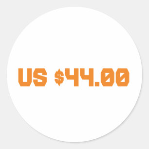 Forty four dollars classic round sticker