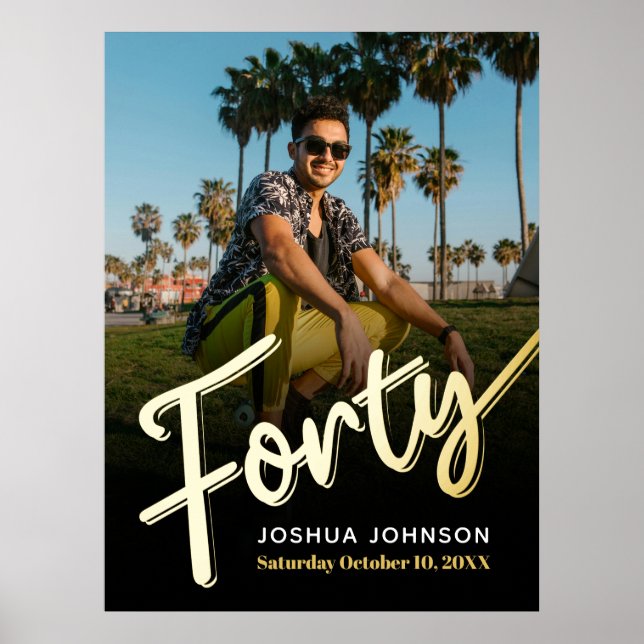 Forty gold black photo 40th birthday  poster (Front)