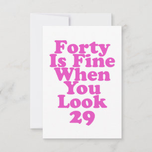 Forty Is Fine When You Look 29 Funny 40th Thank You Card