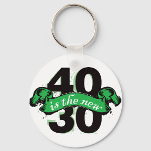Forty Is The New Thirty - Green Keychain