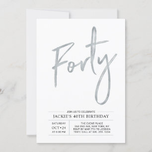 Forty Silver Modern 40th Birthday Party Invitation