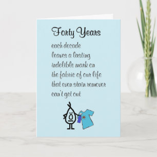 Forty Years, Funny Happy Fortieth Birthday Poem Card