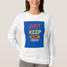 "Forward Momentum: Empowering " T-Shirt