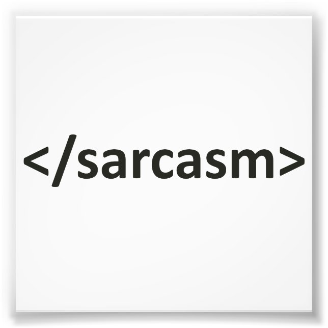 Forward Slash Sarcasm Code Photo Print (Front)