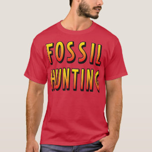 Fossil Hunting T-Shirt