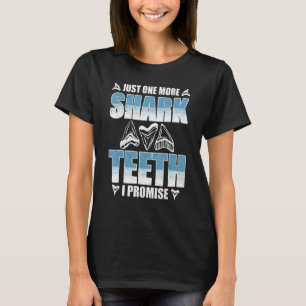 Fossil Tooth Hunter Quote For Shark Tooth T-Shirt