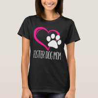 Foster Dog Mom Cute Puppy Paw Heart Love Animal Re