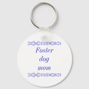 Foster dog mom keychain