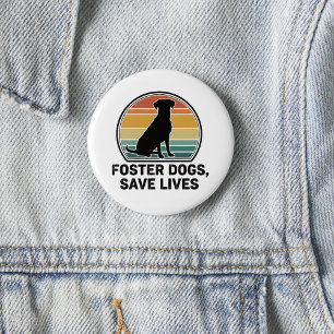 Foster Dogs Save Lives Retro Graphic Pin