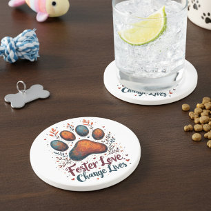 Foster Love Change Lives Dog Mom Rescue Coaster