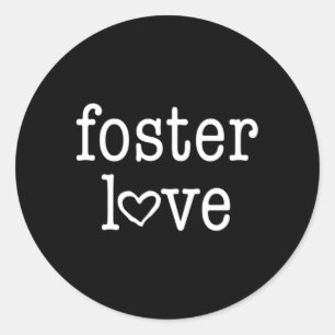Foster Love Foster Care Foster Child Parent Classic Round Sticker