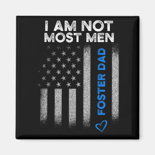 Foster Parent Dad Most Men Foster Care  Magnet