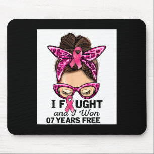 Fought And I Won 7 Years Free Messy Bun Breast Can Mouse Pad