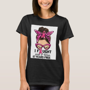 Fought And I Won 7 Years Free Messy Bun Breast Can T-Shirt