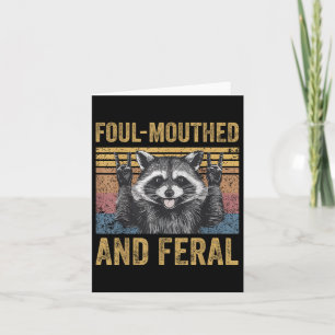 Foul Mouthed And Feral Raccoon Feral Summer Meme V Card