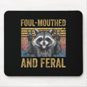 Foul Mouthed And Feral Raccoon Feral Summer Meme V Mouse Pad