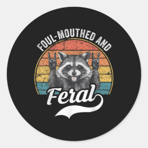 Foul Mouthed And Feral Raccoon Summer Meme Joke  Classic Round Sticker