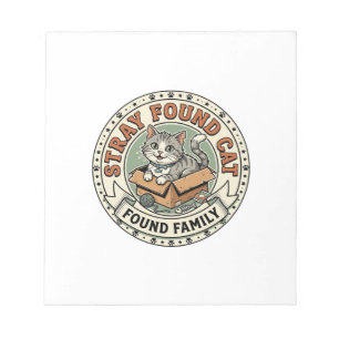 Found Family Stray Found Cat Found Family Stray Fo Notepad