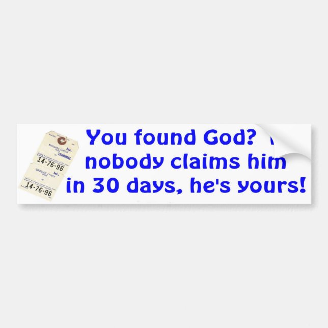 Found God? Bumper Sticker (Front)