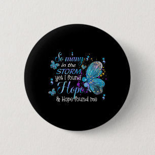Found Hope And Hope Found Me Butterfly Suicide Awa 2 Inch Round Button