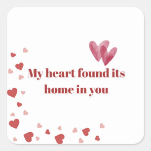 Found Its Home In You Romantic Valentine's Day Square Sticker