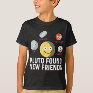 Found New Friends Dwarf Planets Astronomy Kids  T-Shirt