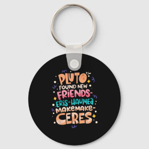 Found New Friends Funny Science Quotes Planets Keychain