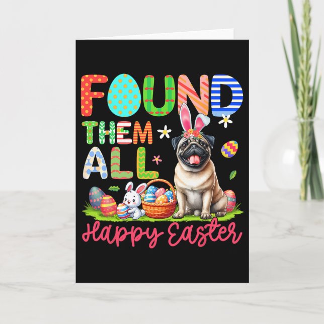 Found Them All Happy Easter Bunny Pug Eggs Sket  Card (Front)