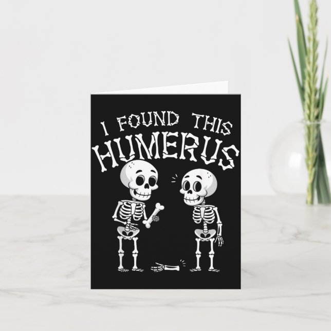 Found This Humerus Funny Halloween Skeleton Card (Front)