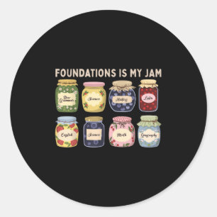 Foundations Is My Jam Funny Clical Conversation Me Classic Round Sticker