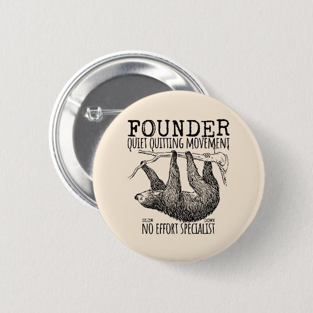 Founder Quiet Quitting Movement Cute Sloth 2 Inch Round Button (Front & Back)