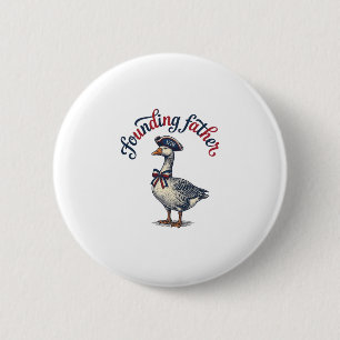 Founding Father Goose Vintage Patriotic Shirt Desi 2 Inch Round Button