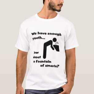 Fountain of Smarts Funny T-Shirt Humour