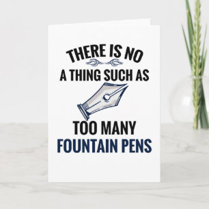 Fountain Pen Collector Gifts   Fountain Pen Lover Card