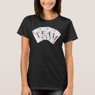Four Asse Playing Cards Team Gamers Bridge Player T-Shirt