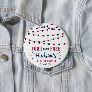 Four Ever Free! 4th Of July 4th Birthday Party 4 Inch Round Button