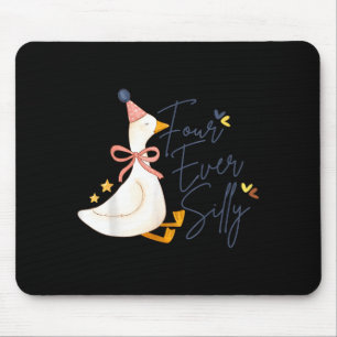 Four Ever Silly Funny Silly Goose 4th Birthday  Mouse Pad