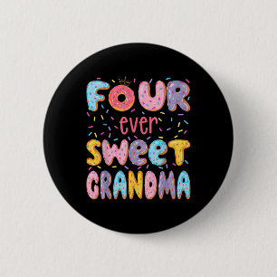 Four Ever Sweet Grandma 4th Birthday Girl Doughnut 2 Inch Round Button