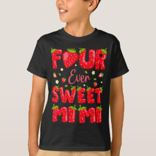 Four Ever Sweet Mimi Strawberry Berry 4th Birthday T-Shirt