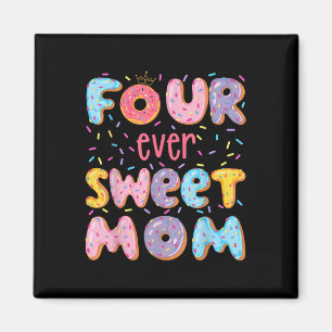 Four Ever Sweet Mom 4th Birthday Girl Doughnut Lov Magnet