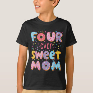 Four Ever Sweet Mom 4th Birthday Girl Doughnut Lov T-Shirt