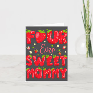 Four Ever Sweet Mommy Strawberry Berry 4th Birthda Card